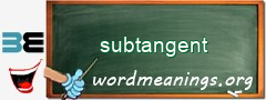 WordMeaning blackboard for subtangent